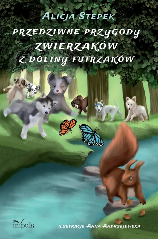 Przedziwne przygody zwierzaków z Doliny Futrzaków - tantis.pl