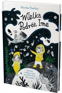 Wielka podróż Ime. Opowieść o chłopcu, który... - tantis.pl
