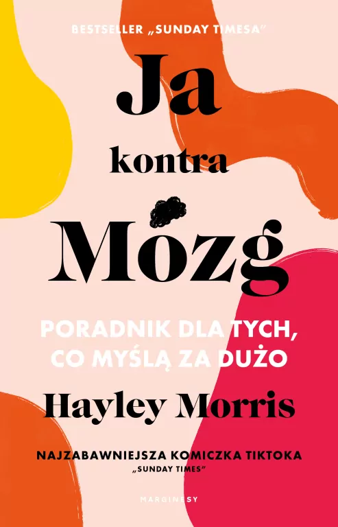 Ja kontra Mózg. Poradnik dla tych, co myślą za dużo - tantis.pl