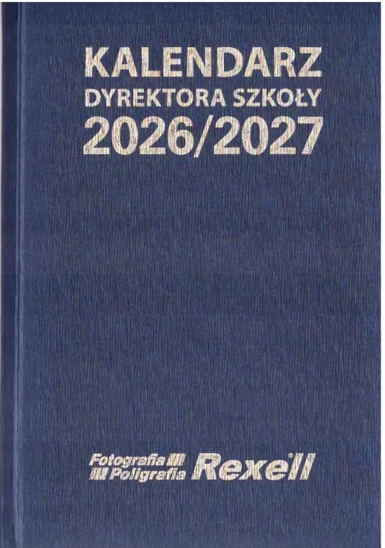 Kalendarz Dyrektora Szkoły 2026/2027 REXELL - tantis.pl