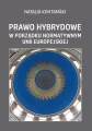 Prawo hybrydowe w porządku normatywnym Unii Europejskiej - tantis.pl