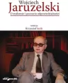 Wojciech Jaruzelski. O realizmie i poczuciu... - tantis.pl