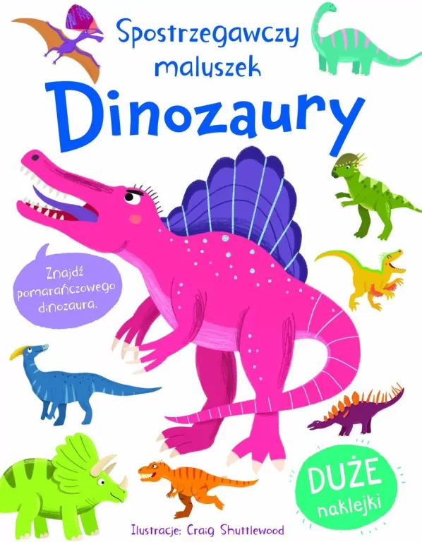 Spostrzegawszy maluszek. Dinozaury - tantis.pl