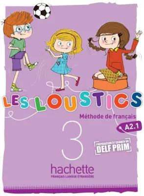 Les Loustics 3. Podręcznik. Poziom A2.1. Język francuski