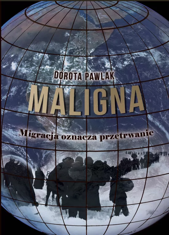Maligna. Migracja oznacza przetrwanie - tantis.pl