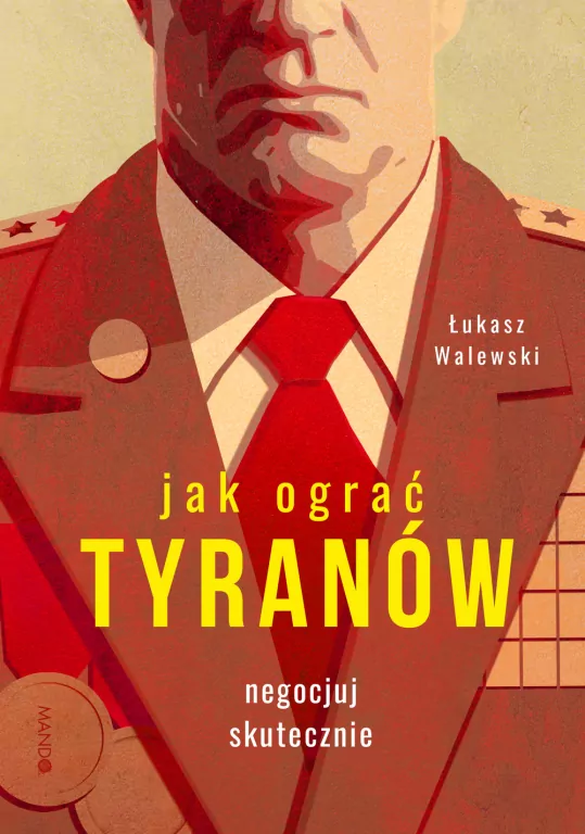 Jak ograć tyranów. Negocjuj skutecznie - tantis.pl