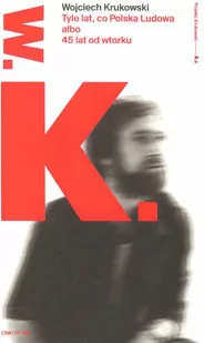 Tyle lat, co Polska Ludowa albo 45 lat od wtorku - tantis.pl