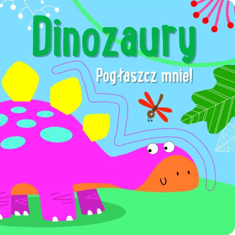 Pogłaszcz mnie! Dinozaury - tantis.pl