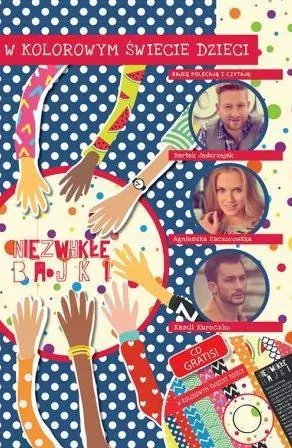 Niezwykłe bajki - w kolorowym świecie dzieci + CD - tantis.pl