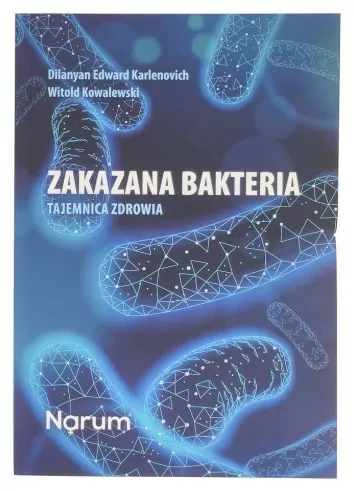 Zakazana bakteria. Tajemnica zdrowia - tantis.pl