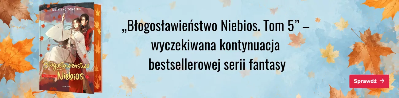 Błogosławieństwo Niebios. Tom 5