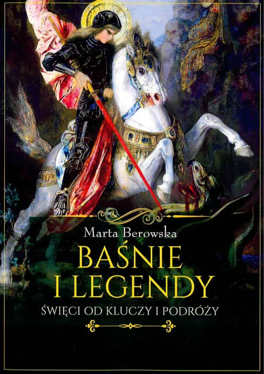 Baśnie i legendy. Święci od kluczy i podróży - tantis.pl
