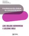 Farmakologia w zadaniach. Leki układu nerwowego.. - tantis.pl
