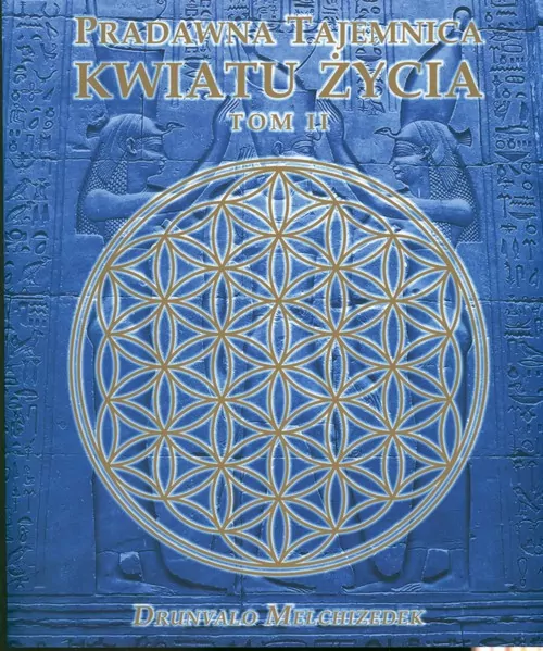 Pradawna Tajemnica Kwiatu Życia. Tom 2 - tantis.pl