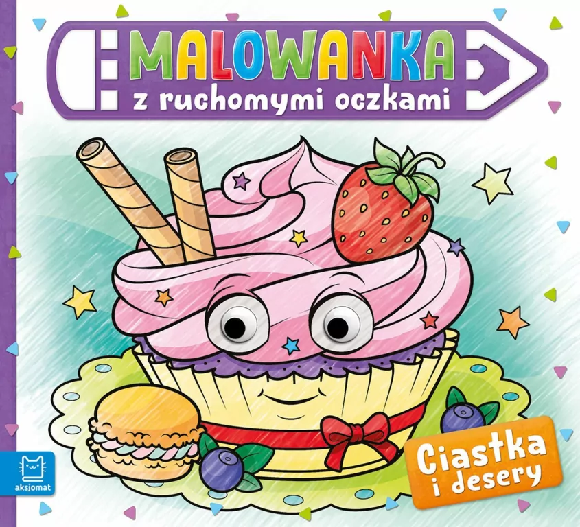 Ciastka i desery. Malowanka z ruchomymi oczkami - tantis.pl