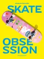 Skate Obsession - tantis.pl
