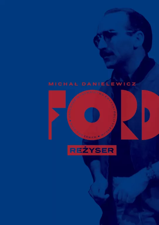 Ford. Reżyser. - tantis.pl