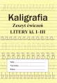 Kaligrafia. Zeszyt ćwiczeń. Litery. Klasa 1-3 - tantis.pl
