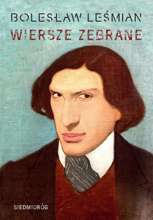 Wiersze zebrane. Bolesław Leśmian - tantis.pl