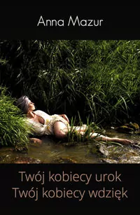 Twój kobiecy urok. Twój kobiecy wdzięk - tantis.pl