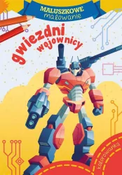 Gwiezdni wojownicy. Maluszkowe malowanie