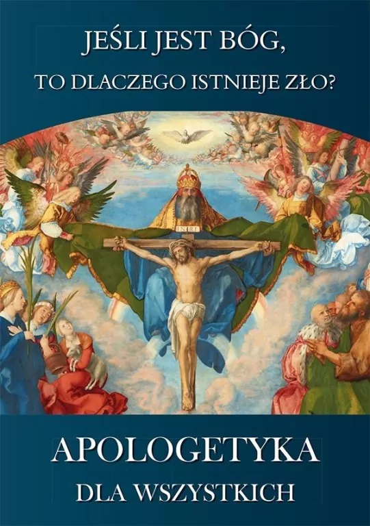 Apologetyka dla wszystkich 1 Jeśli jest Bóg to... - tantis.pl