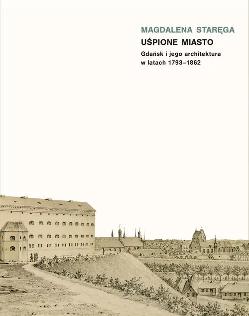 Uśpione miasto. Gdańsk i jego architektura... - tantis.pl