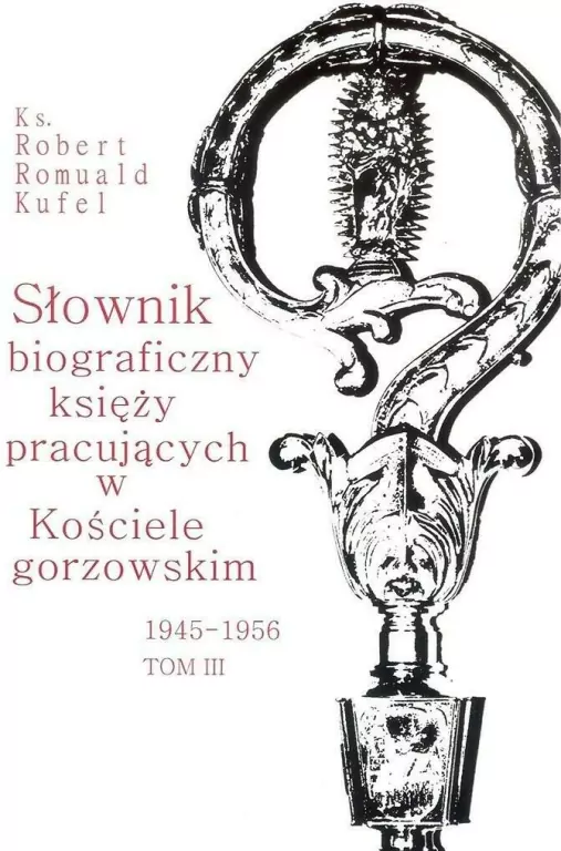 Słownik biograficzny księży pracujących.. T.3 - tantis.pl