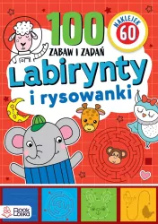 Labirynty i rysowanki. 100 zabaw i zadań