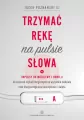 Trzymać rękę na pulsie Słowa Rok A - tantis.pl