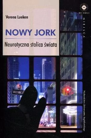 Nowy Jork. Neurotyczna stolica świata. Mundus - tantis.pl