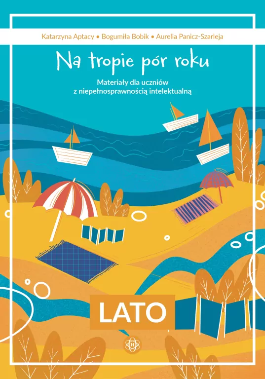 Na tropie pór roku. Lato. Materiały dla uczniów... - tantis.pl