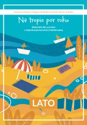 Na tropie pór roku. Lato. Materiały dla uczniów...