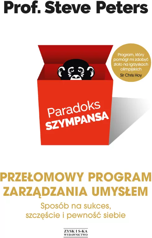 Paradoks szympansa. Przełomowy program zarządzania umysłem. Sposób na sukces, szczęście i pewność siebie - tantis.pl