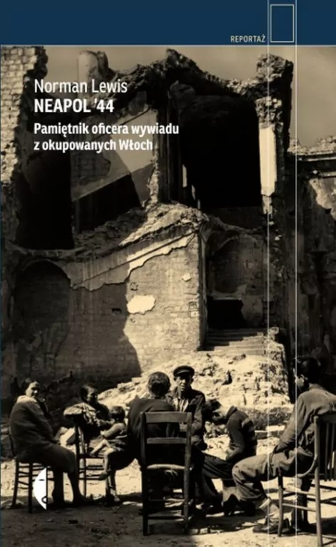 Neapol '44. Pamiętnik oficera wywiadu z okupowanych Włoch - tantis.pl