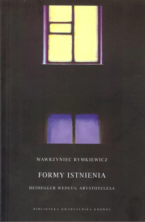 Formy istnienia. Heidegger według Arystotelesa - tantis.pl