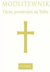 Modlitewnik Ojcze powierzam się Tobie - tantis.pl