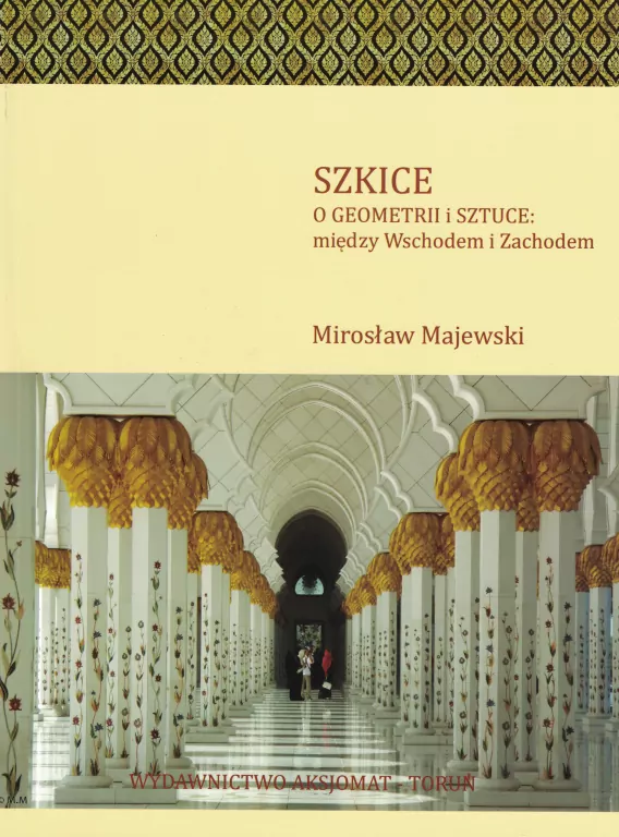 Szkice. O geometrii i sztuce między Wschodem i Zachodem - tantis.pl