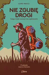 Nie zgubię drogi. Czego może nauczyć nas wędrowanie - tantis.pl