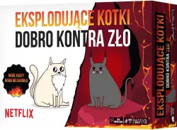 Eksplodujące Kotki. Dobro kontra Zło
