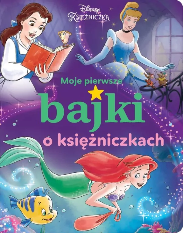 Moje pierwsze bajki o księżniczkach. Disney Księżniczka - tantis.pl