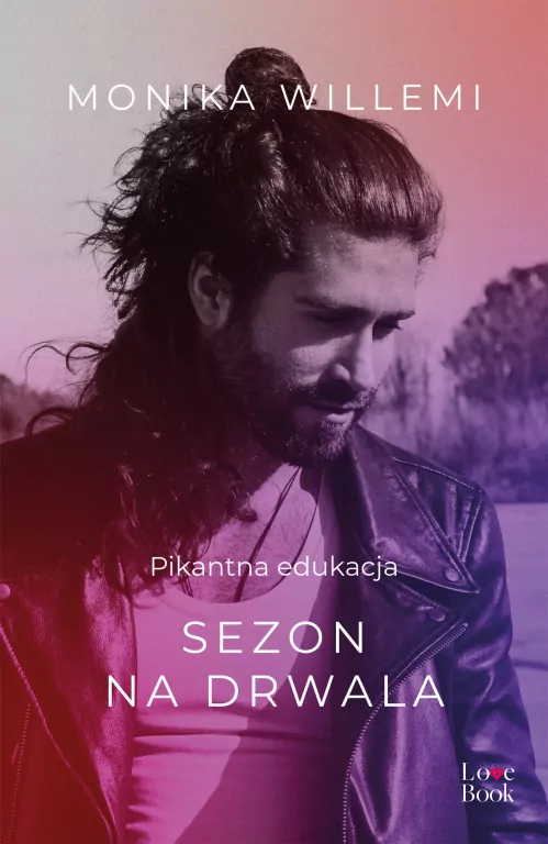 Sezon drwala. Pikantna edukacja - tantis.pl