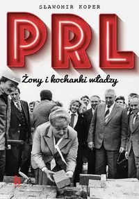 PRL. Żony i kochanki władzy - tantis.pl
