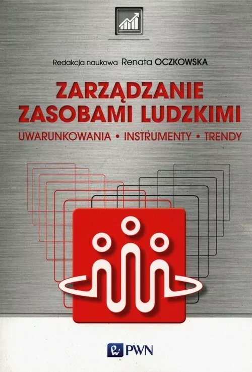 Zarządzanie zasobami ludzkimi. Uwarunkowania, instrumenty, trendy - tantis.pl