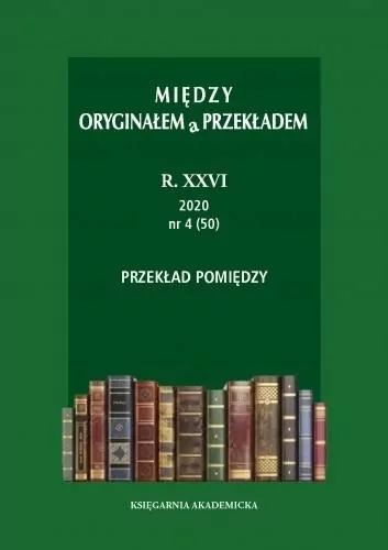 Między oryginałem a przekładem R. XXVI: 2020 (47-50) - tantis.pl