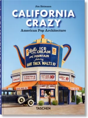 California Crazy. American Pop Architecture. 45th Ed.