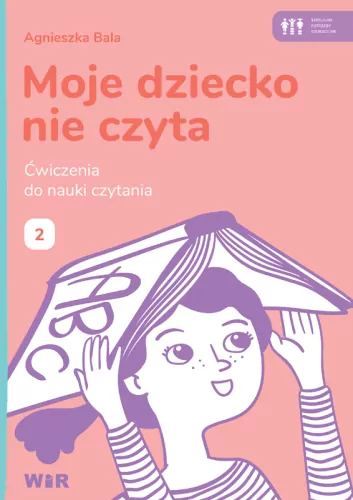 Moje dziecko nie czyta. Ćwiczenia do nauki. Część 2 - tantis.pl