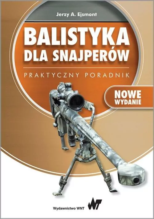 Balistyka dla snajperów. Praktyczny poradnik - tantis.pl