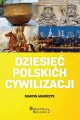 Dziesięć Polskich Cywilizacji - tantis.pl