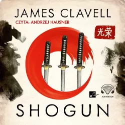 Shogun. Saga azjatycka. Tom 1. Audiobook